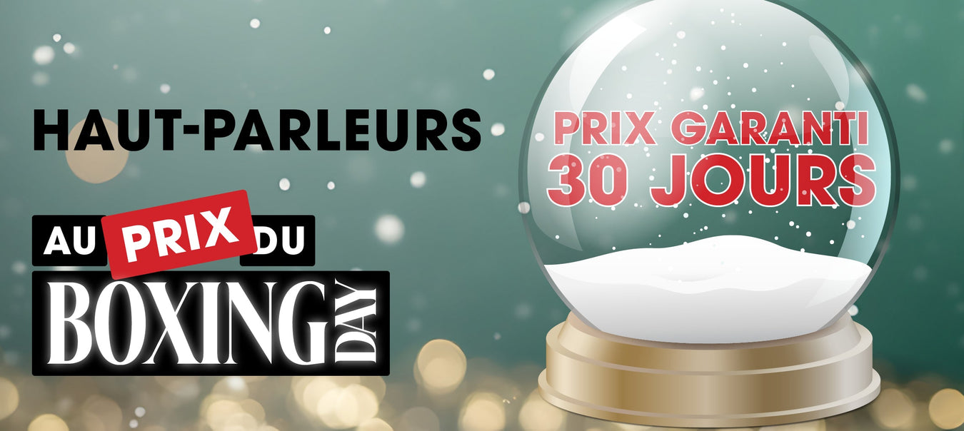 Haut-parleurs Boxing Day 2025 | Sonxplus Thetford Mines